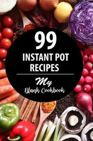 Cover of 99 Instant Pot Recipes