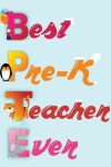 Book cover for Best Pre-K Teacher Ever