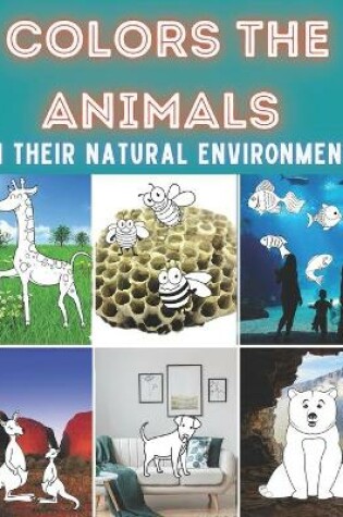 Cover of Colors the animals in their natural environment