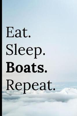Book cover for Eat Sleep Boats Repeat