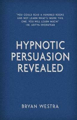 Book cover for Hypnotic Persuasion Revealed