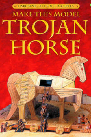 Cover of Make This Model Trojan Horse