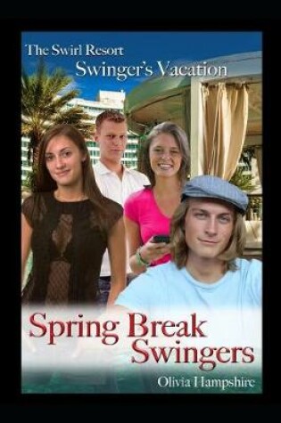 Cover of The Swirl Resort Swinger's Vacation Spring Break Swingers