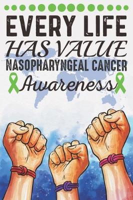 Book cover for Every Life Has Value Nasopharyngeal Cancer Awareness