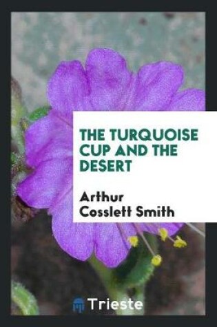 Cover of The Turquoise Cup and the Desert