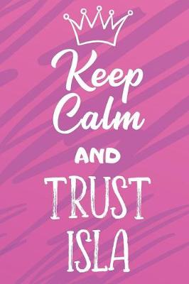 Book cover for Keep Calm And Trust Isla