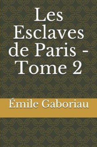 Cover of Les Esclaves de Paris - Tome 2