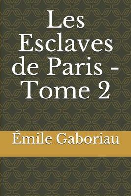 Book cover for Les Esclaves de Paris - Tome 2