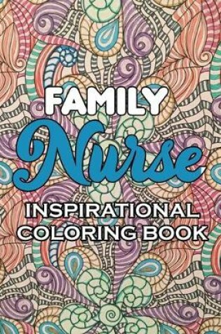 Cover of Family Nurse Inspirational Coloring Book