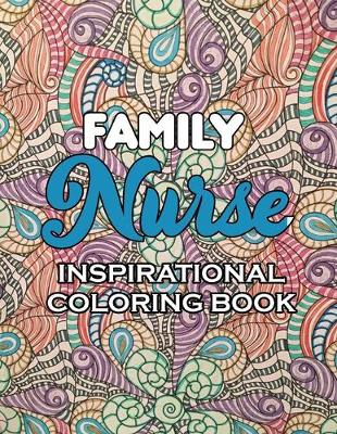 Book cover for Family Nurse Inspirational Coloring Book