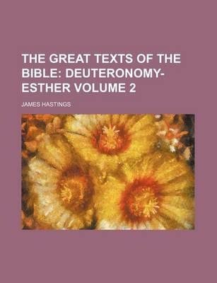 Book cover for The Great Texts of the Bible Volume 2; Deuteronomy-Esther