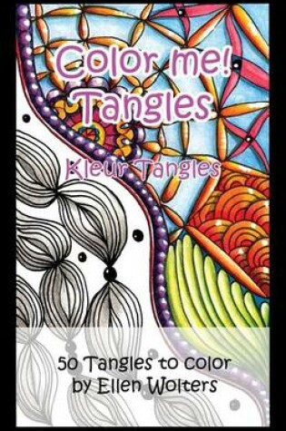 Cover of Color me! Tangles