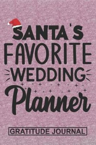 Cover of Santa's Favorite Wedding Planner - Gratitude Journal
