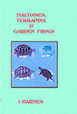 Book cover for Tortoises, Terrapins and Garden Frogs