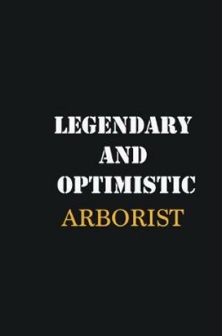 Cover of Legendary and Optimistic Arborist