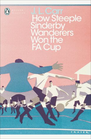 Cover of How Steeple Sinderby Wanderers Won the F.A. Cup