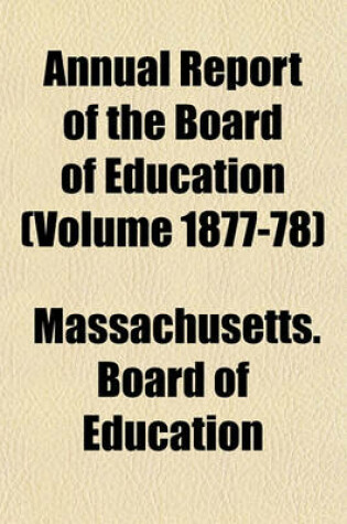 Cover of Annual Report of the Board of Education (Volume 1877-78)