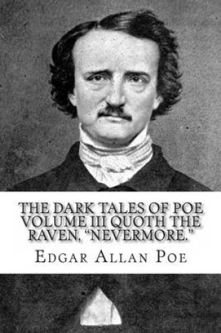 Cover of The Dark Tales of Poe Volume III Quoth the Raven, "Nevermore."