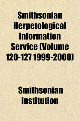 Book cover for Smithsonian Herpetological Information Service (Volume 120-127 1999-2000)