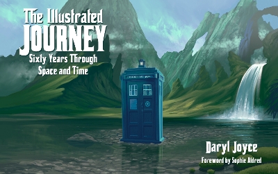 Book cover for The Illustrated Journey: A Visual Celebration of Doctor Who