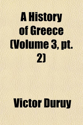 Book cover for A History of Greece (Volume 3, PT. 2)