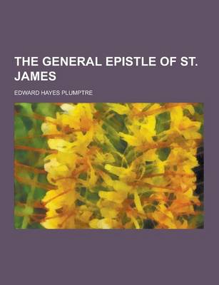 Book cover for The General Epistle of St. James