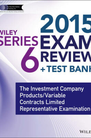 Cover of Wiley Series 6 Exam Review 2015 + Test Bank