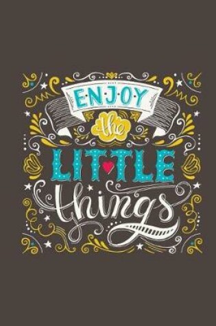 Cover of Enjoy The Little Things