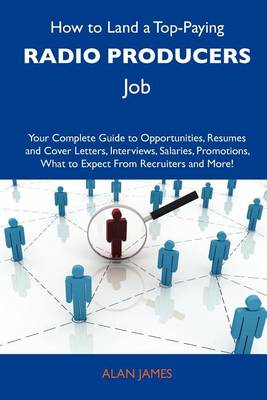 Book cover for How to Land a Top-Paying Radio Producers Job