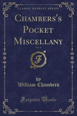 Book cover for Chambers's Pocket Miscellany, Vol. 15 (Classic Reprint)