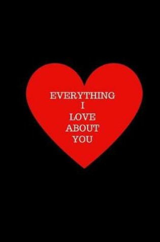 Cover of Everything I Love About You