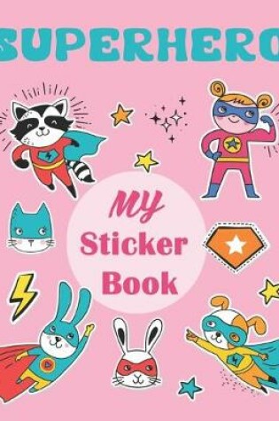 Cover of SUPERHERO My Sticker Book