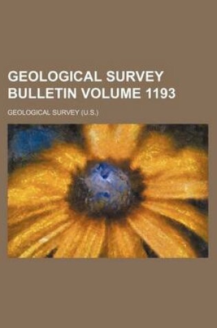 Cover of Geological Survey Bulletin Volume 1193