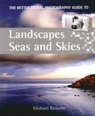 Book cover for A Better Digital Photography Guide to Landscapes, Seas and Skies