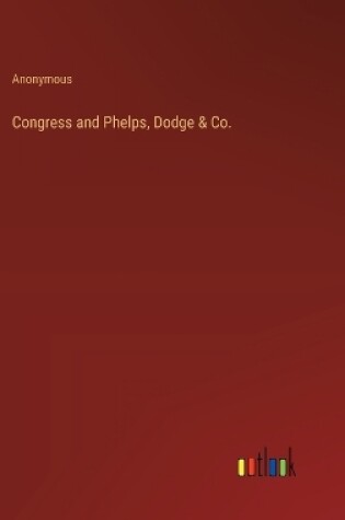 Cover of Congress and Phelps, Dodge & Co.