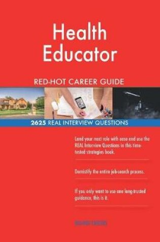 Cover of Health Educator Red-Hot Career Guide; 2625 Real Interview Questions