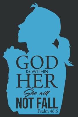 Book cover for God Is Within Her She Will Not Fall