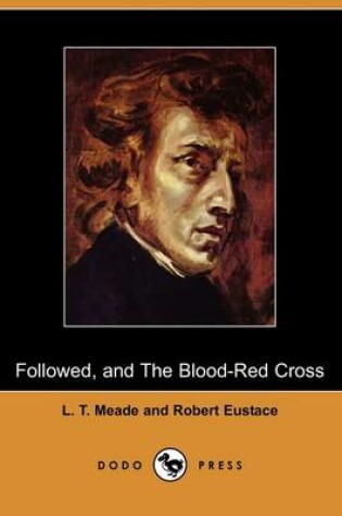Cover of Followed, and the Blood-Red Cross (Dodo Press)