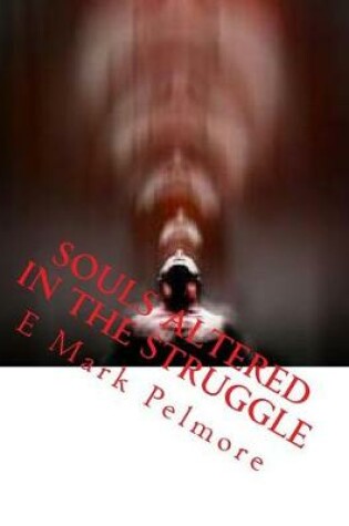 Cover of Souls Altered IN The Struggle