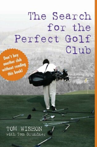 Cover of The Search for the Perfect Golf Club