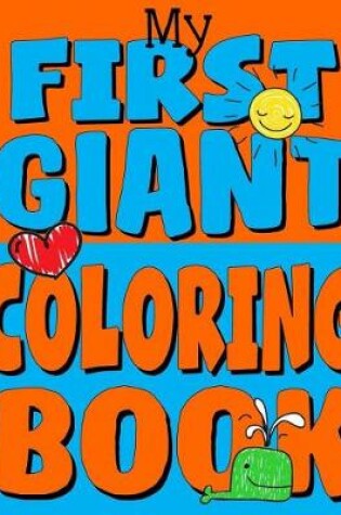 Cover of My First Giant Coloring Book