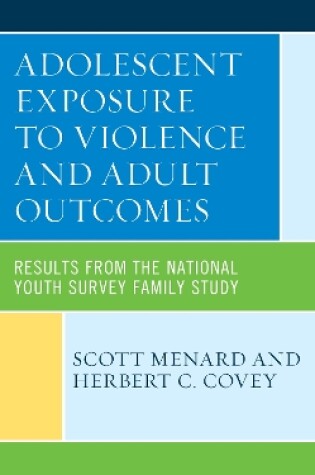 Cover of Adolescent Exposure to Violence and Adult Outcomes