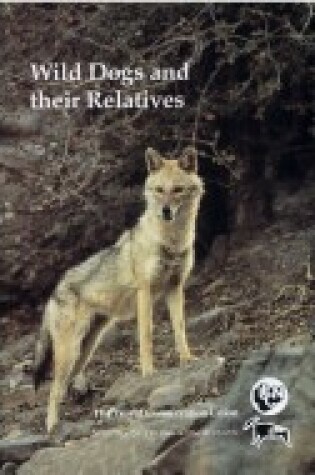 Cover of Wild Dogs and Their Relatives