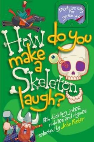Cover of How Do You Make a Skeleton Laugh?
