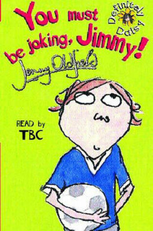 Cover of You Must Be Joking, Jimmy!