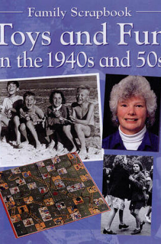 Cover of Toys and Fun in the 1940s and 1950s