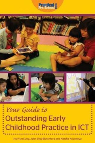 Cover of Your Guide to Outstanding Early Childhood Practice in ICT
