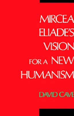 Cover of Mircea Eliade's Vision for a New Humanism