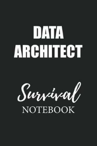 Cover of Data Architect Survival Notebook