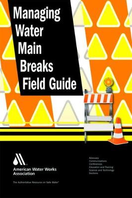 Book cover for Managing Water Main Breaks Field Guide